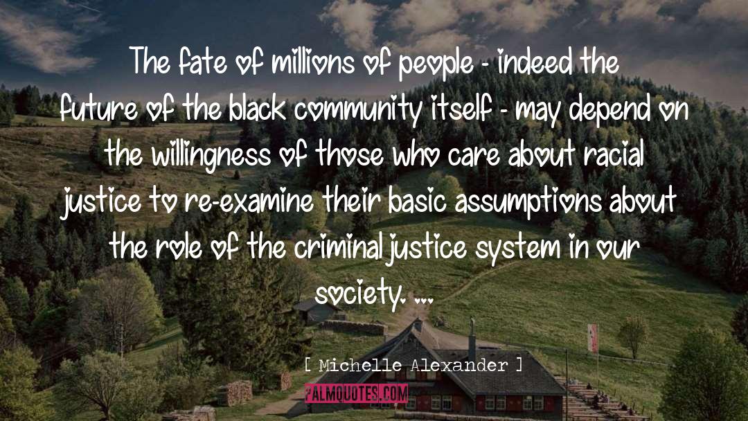 Criminal Justice System quotes by Michelle Alexander