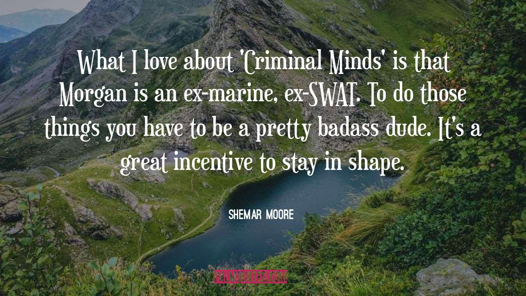 Criminal Minds quotes by Shemar Moore