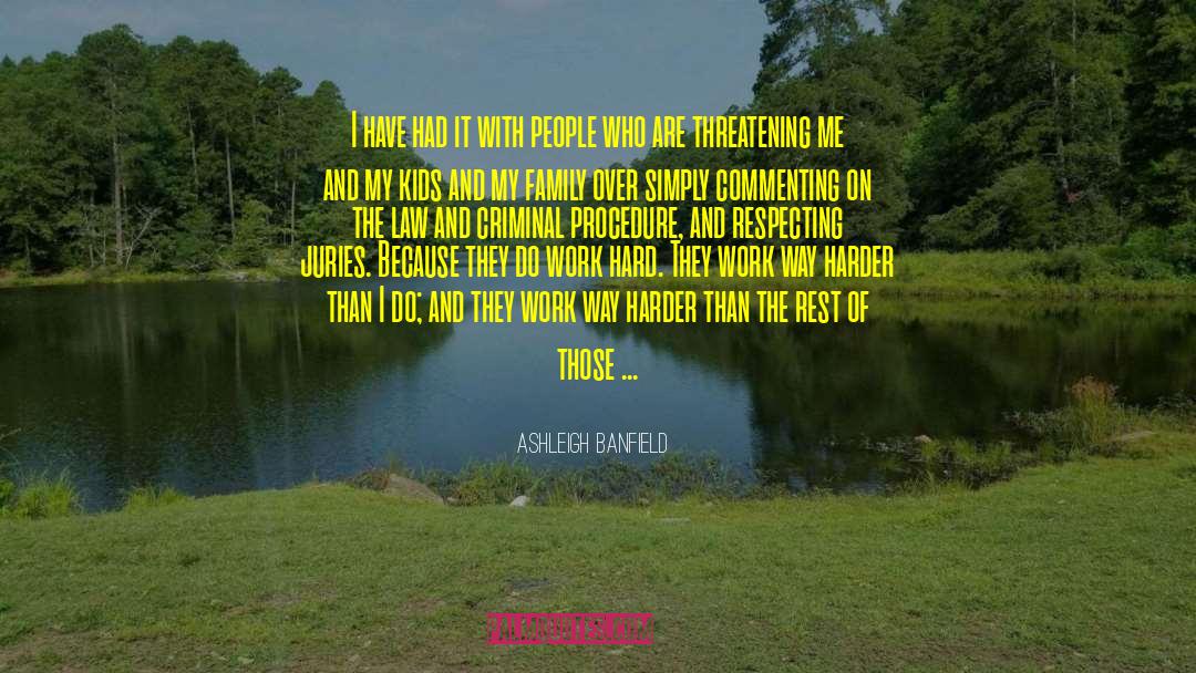 Criminal Procedure quotes by Ashleigh Banfield