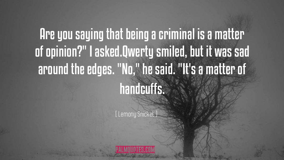 Criminal Profiler quotes by Lemony Snicket
