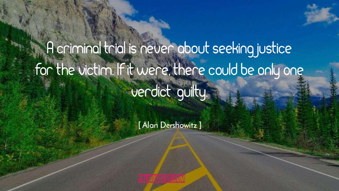 Criminal Profiler quotes by Alan Dershowitz