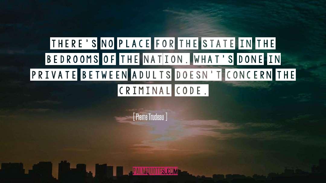 Criminal quotes by Pierre Trudeau