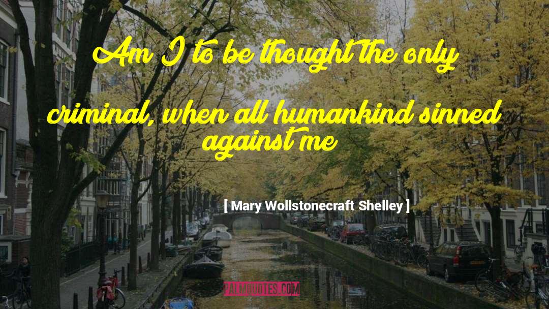 Criminal Reform quotes by Mary Wollstonecraft Shelley