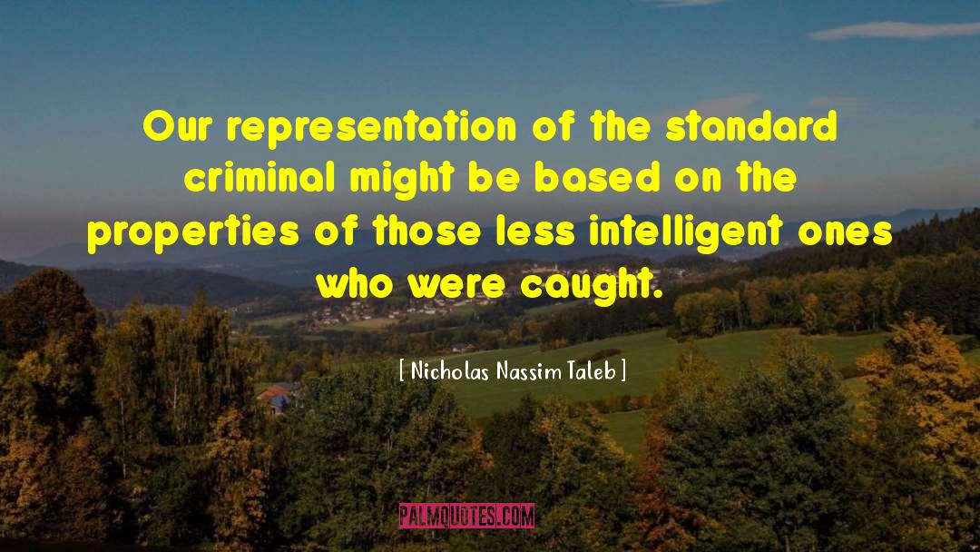 Criminal Reform quotes by Nicholas Nassim Taleb