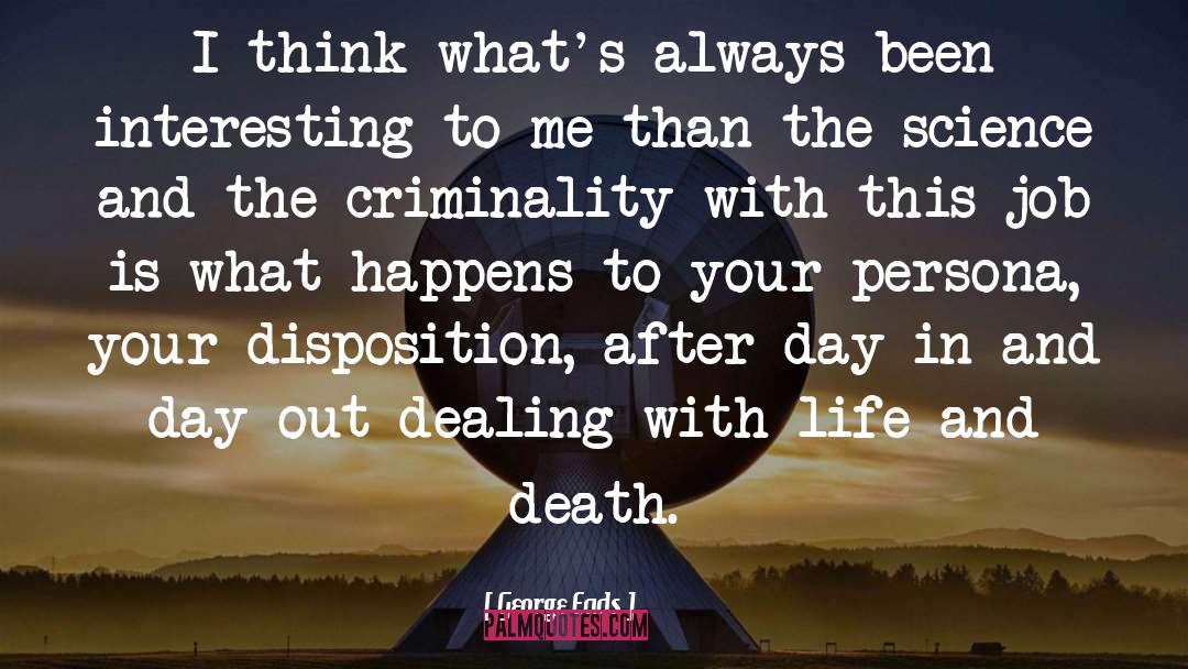 Criminality quotes by George Eads