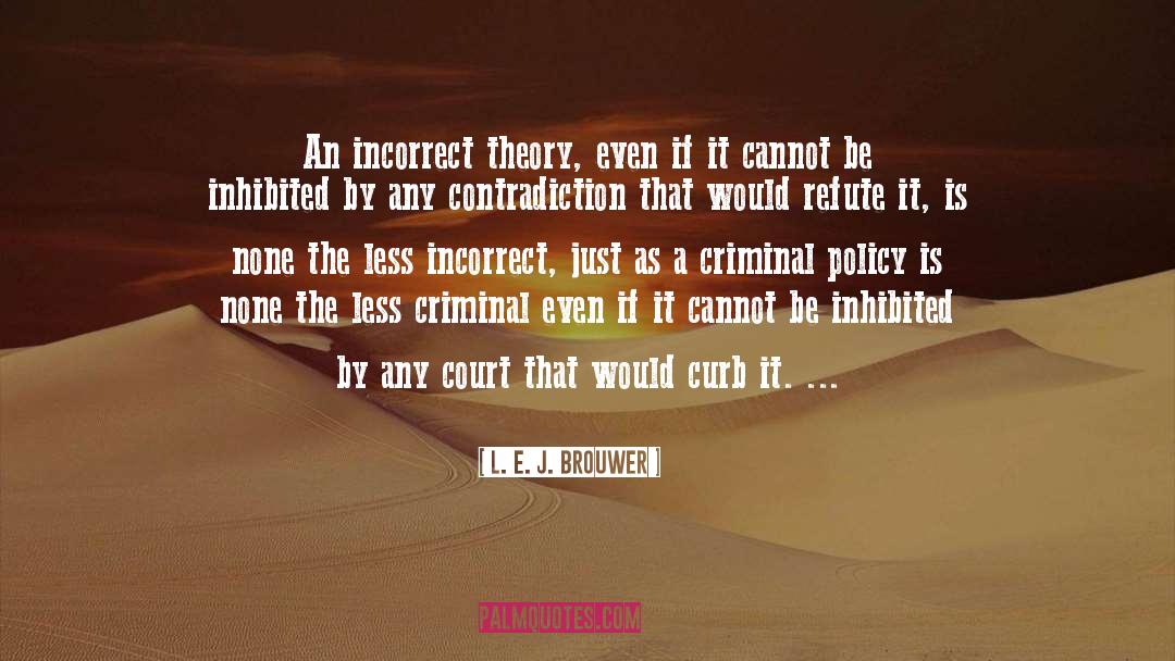 Criminals quotes by L. E. J. Brouwer