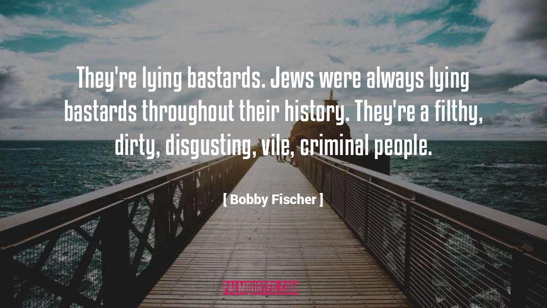 Criminals quotes by Bobby Fischer