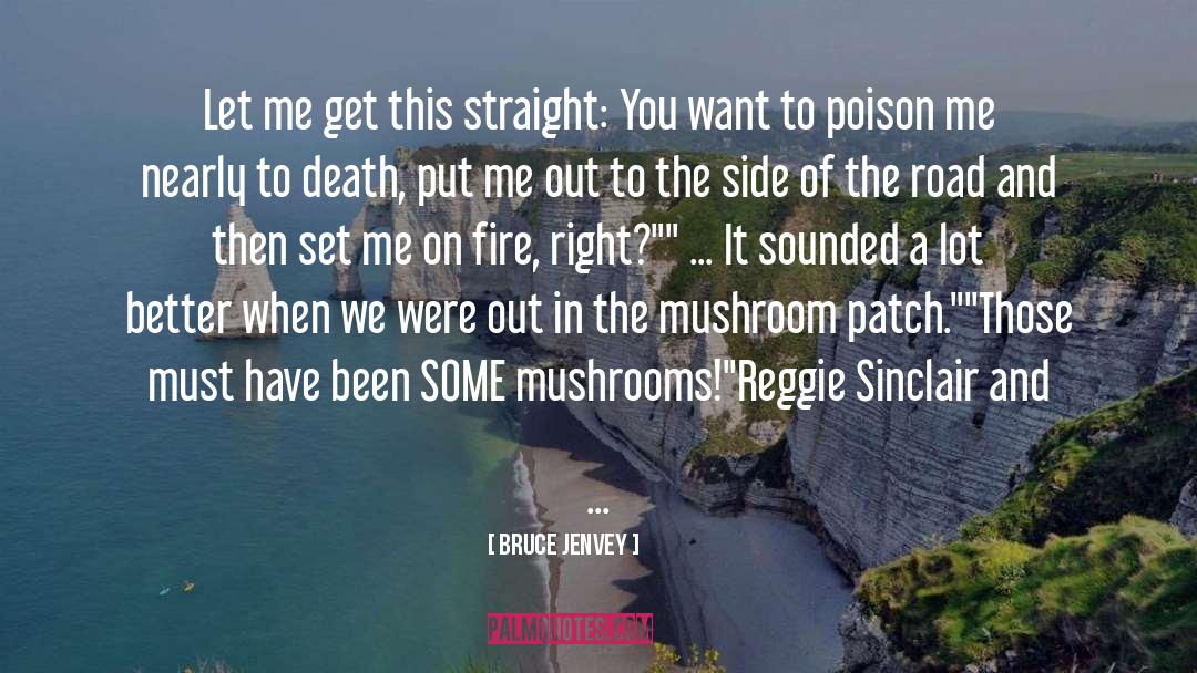 Criminis Mushroom quotes by Bruce Jenvey
