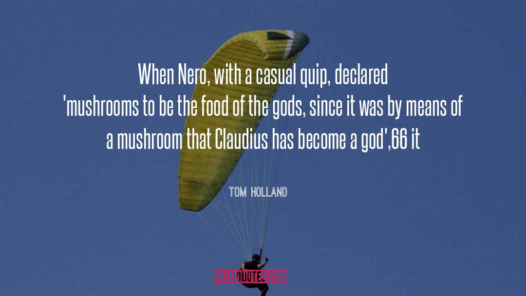 Criminis Mushroom quotes by Tom Holland