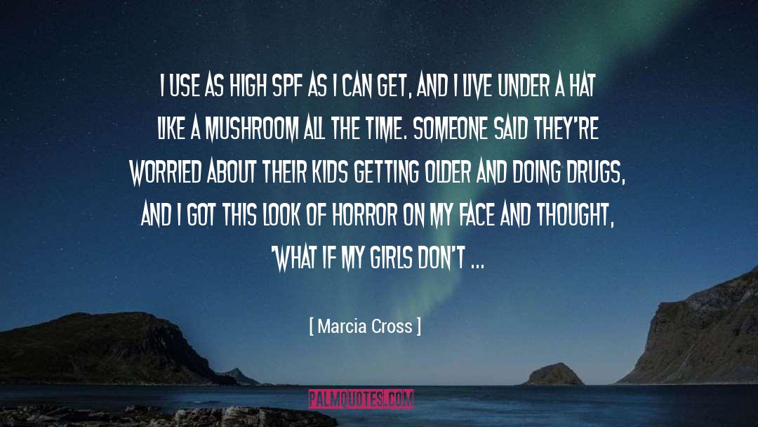 Criminis Mushroom quotes by Marcia Cross