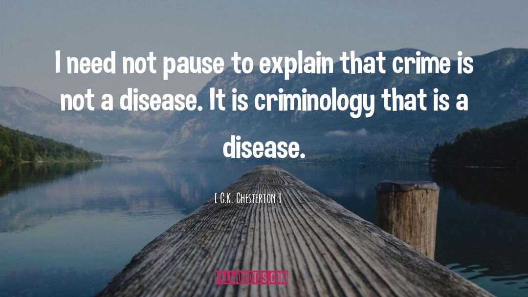 Criminology quotes by G.K. Chesterton