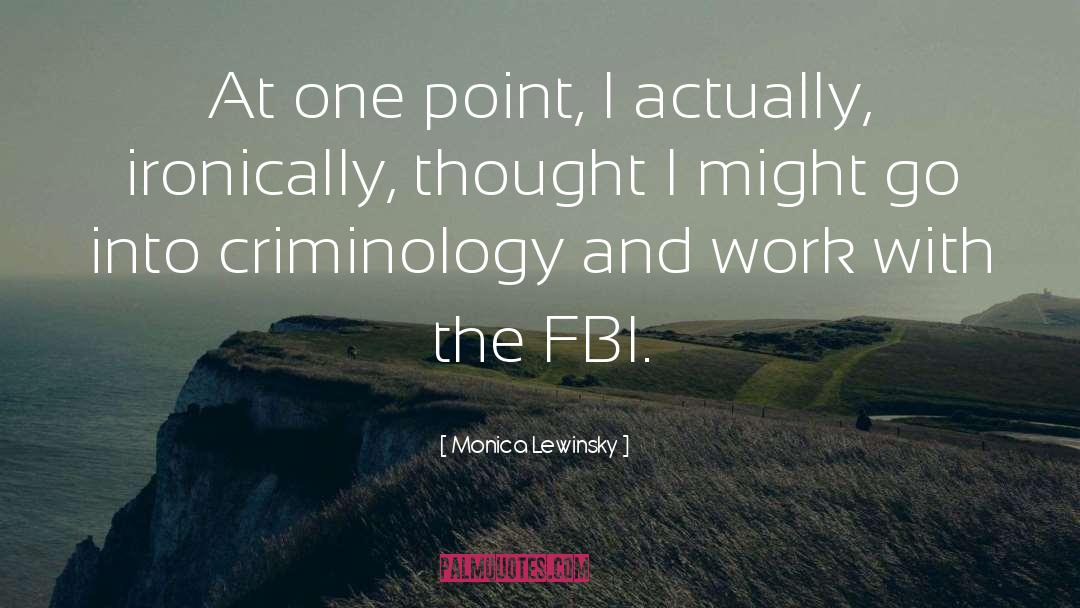 Criminology quotes by Monica Lewinsky