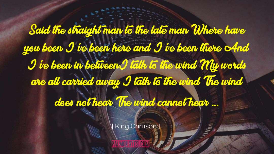 Crimson King quotes by King Crimson