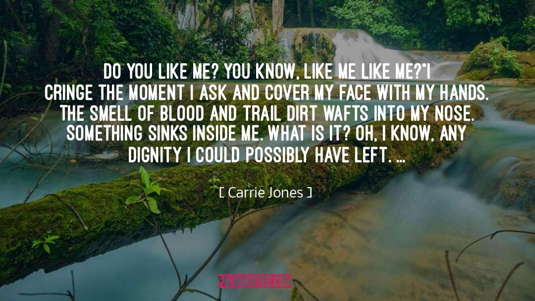 Cringe quotes by Carrie Jones