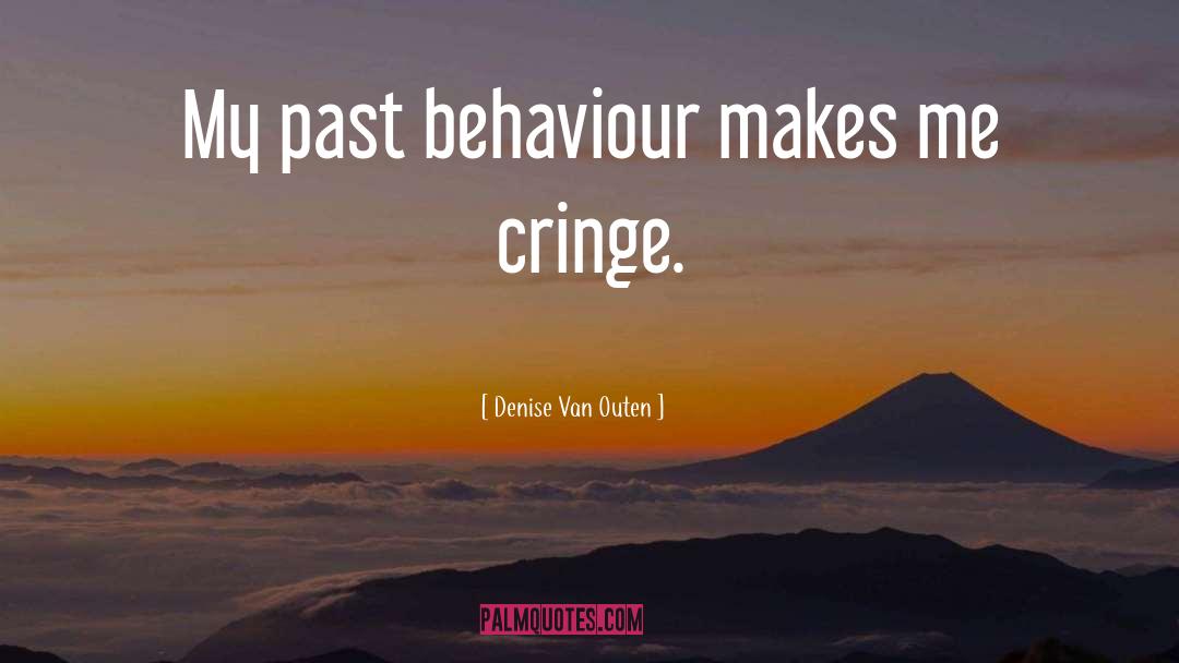Cringe quotes by Denise Van Outen