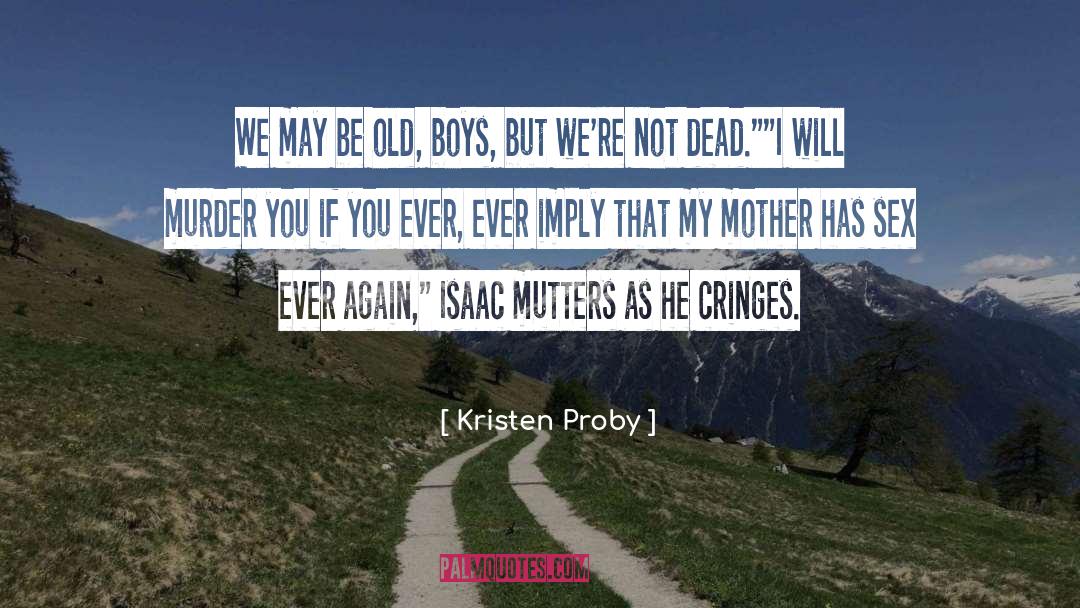 Cringes quotes by Kristen Proby