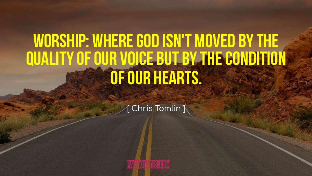 Crippled Heart quotes by Chris Tomlin