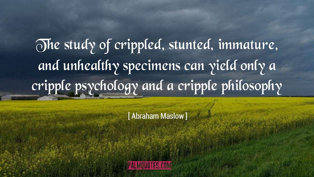 Crippled quotes by Abraham Maslow