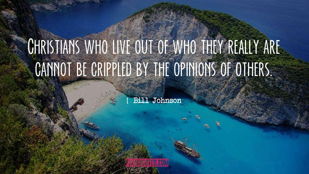Crippled quotes by Bill Johnson