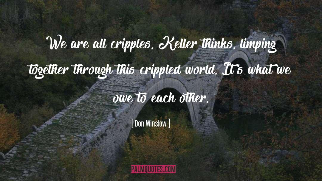 Cripples quotes by Don Winslow