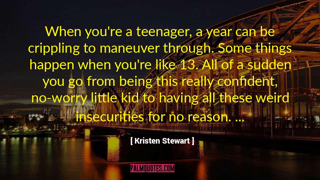 Crippling quotes by Kristen Stewart