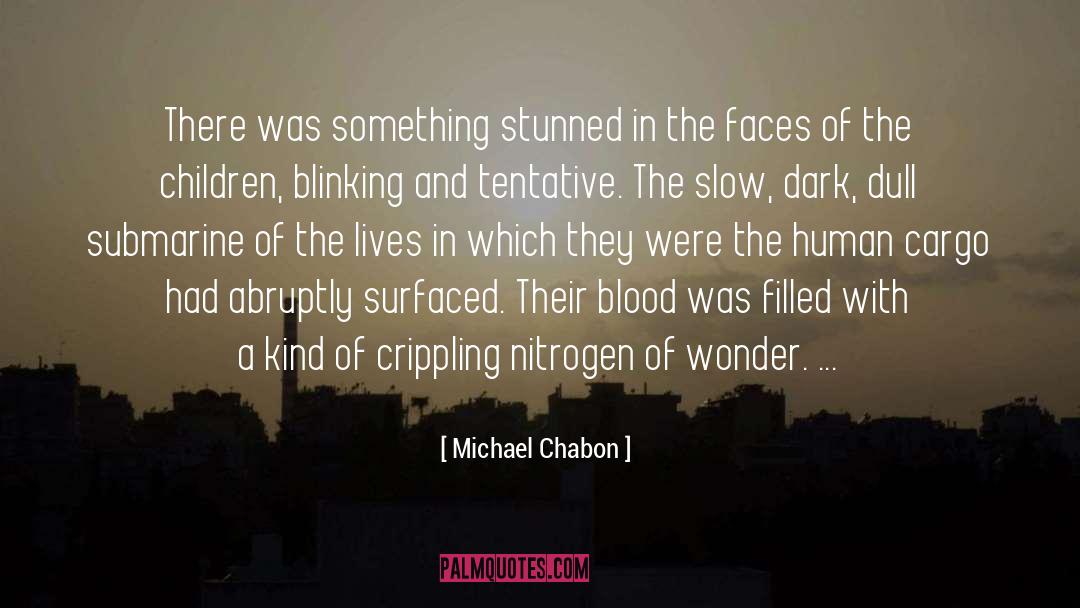 Crippling quotes by Michael Chabon