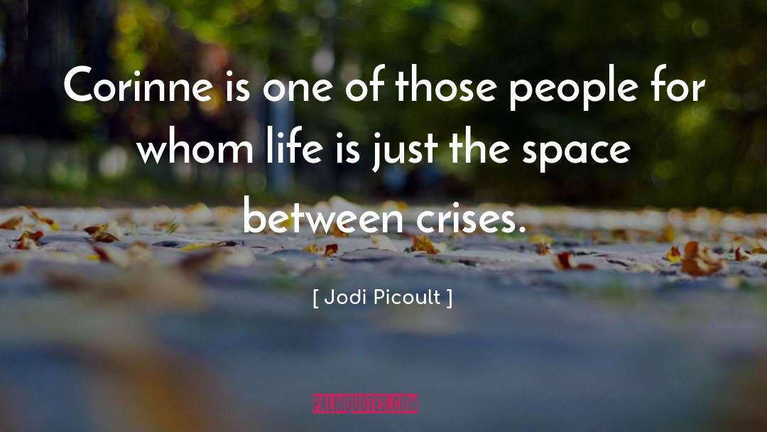 Crises quotes by Jodi Picoult