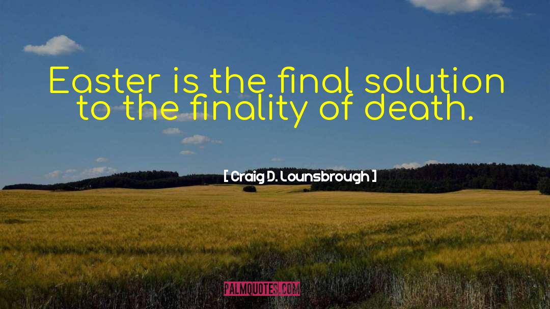 Crises Solution quotes by Craig D. Lounsbrough