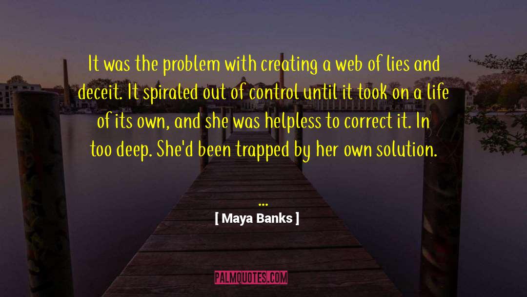 Crises Solution quotes by Maya Banks