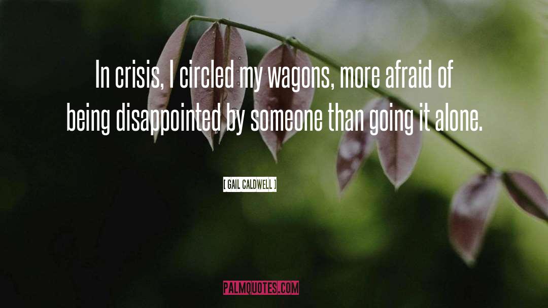Crisis quotes by Gail Caldwell