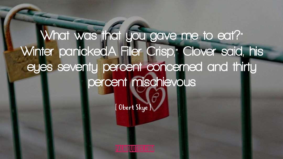 Crisp quotes by Obert Skye