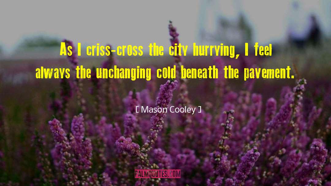 Criss Cross quotes by Mason Cooley