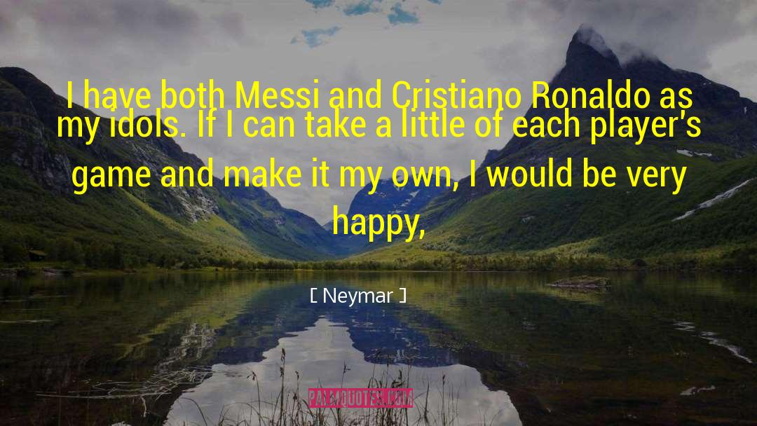 Cristiano Ronaldo quotes by Neymar