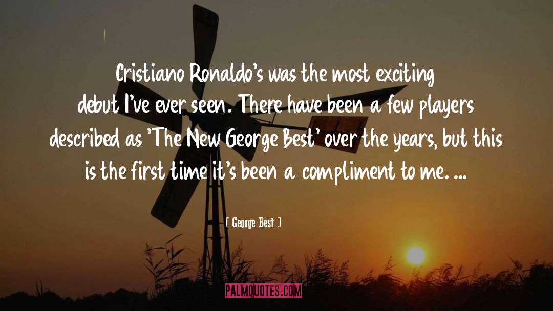 Cristiano Ronaldo quotes by George Best