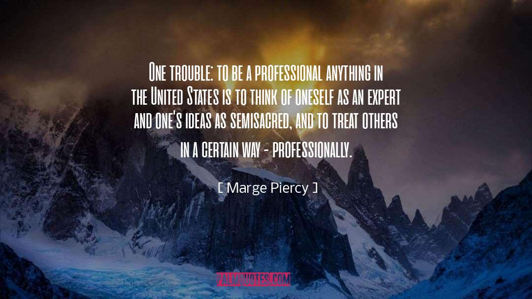 Critcal Thinking quotes by Marge Piercy