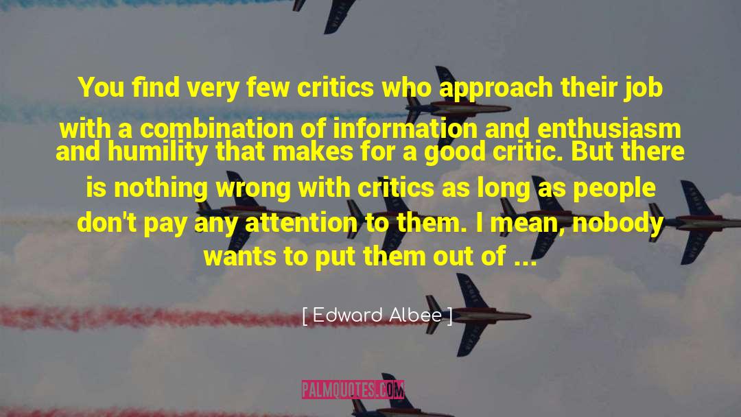 Critic quotes by Edward Albee