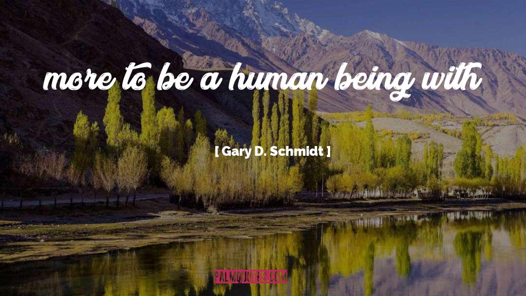 Critical Art quotes by Gary D. Schmidt