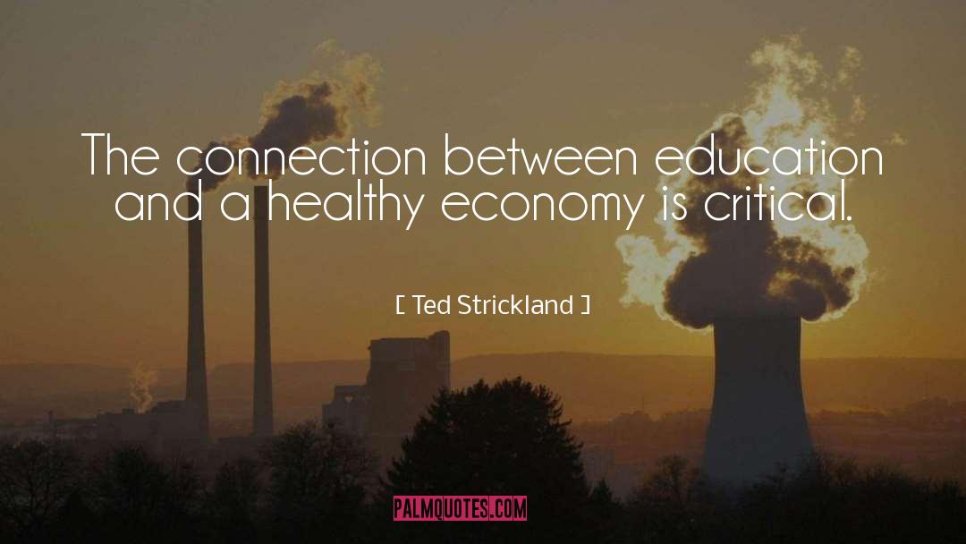 Critical Education quotes by Ted Strickland