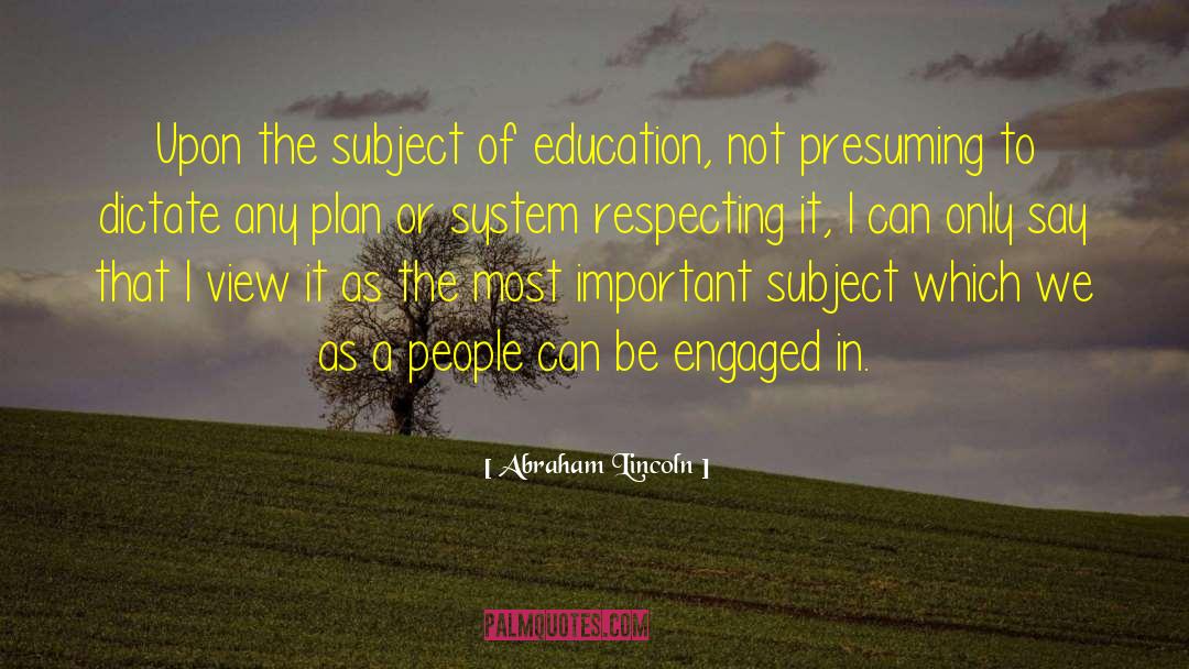 Critical Education quotes by Abraham Lincoln