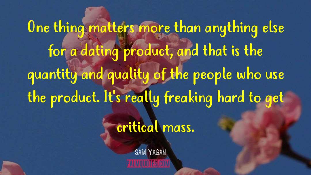 Critical Mass quotes by Sam Yagan