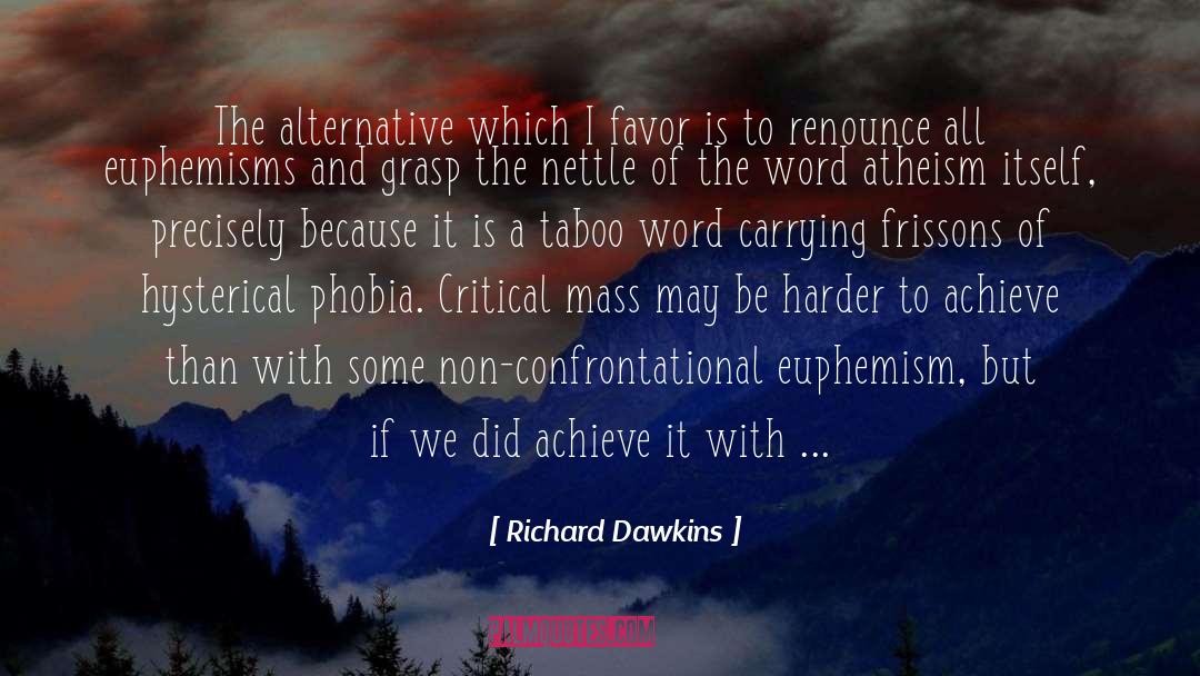Critical Mass quotes by Richard Dawkins