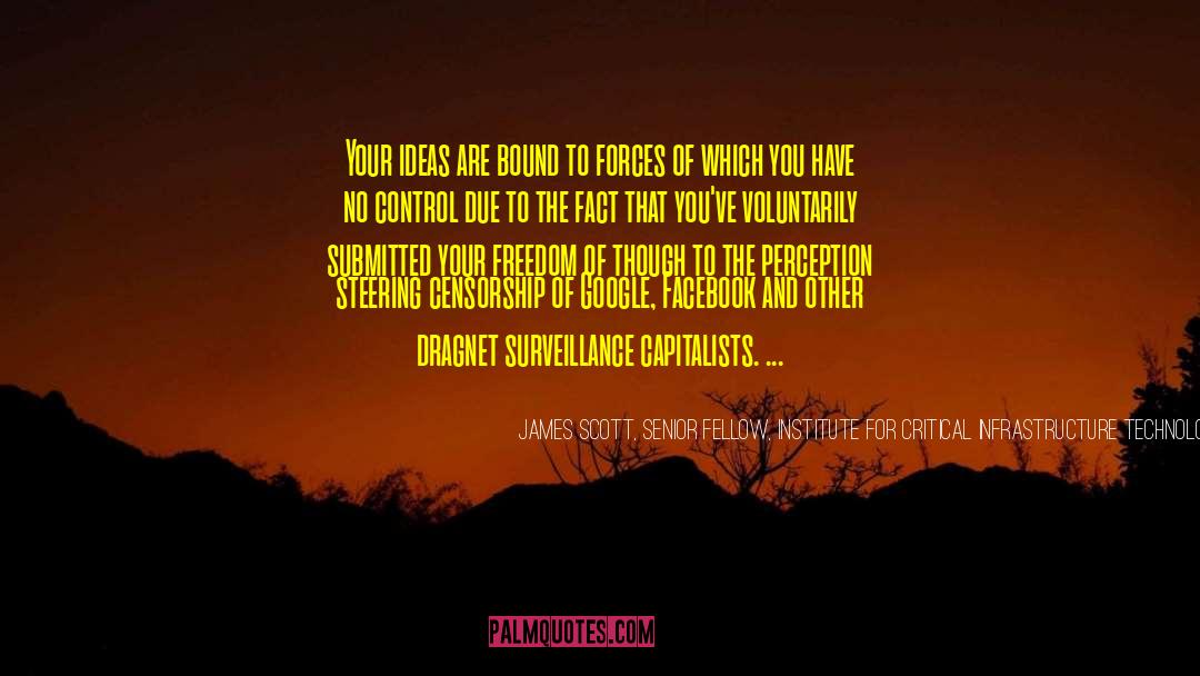 Critical Resistance quotes by James Scott, Senior Fellow, Institute For Critical Infrastructure Technology