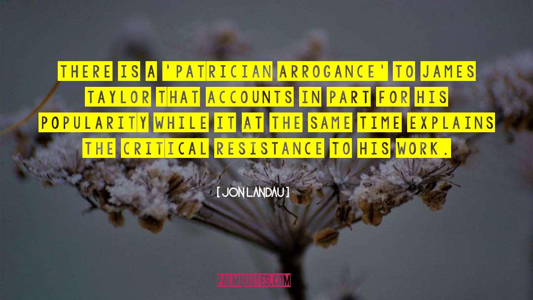 Critical Resistance quotes by Jon Landau