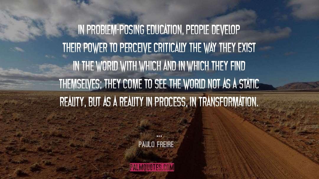 Critically quotes by Paulo Freire