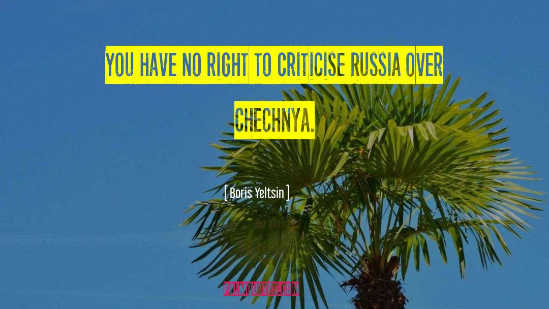 Criticise quotes by Boris Yeltsin