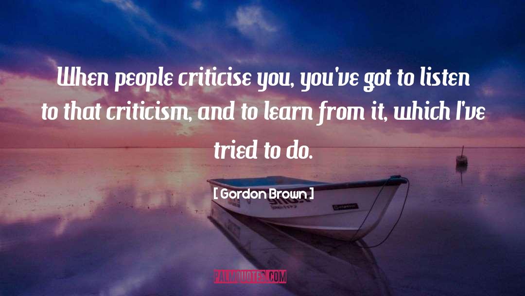 Criticise quotes by Gordon Brown