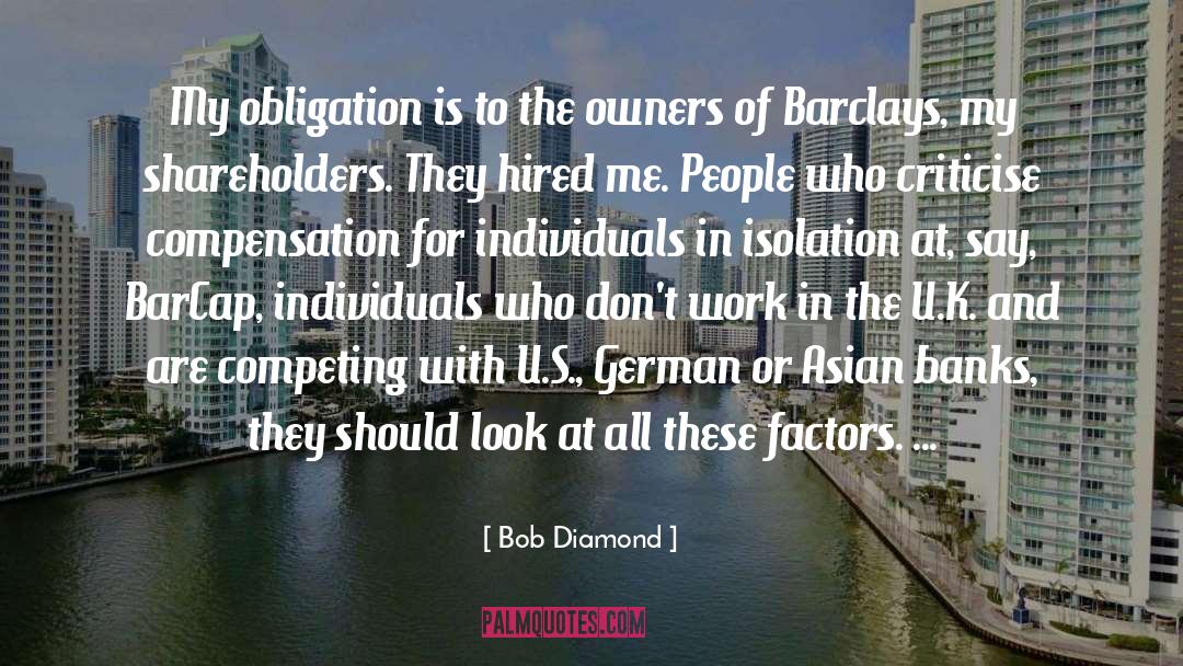 Criticise quotes by Bob Diamond