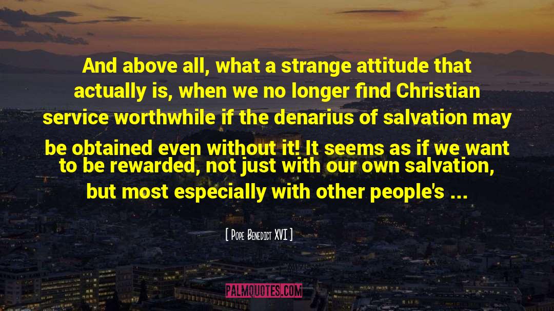 Criticism And Attitude quotes by Pope Benedict XVI