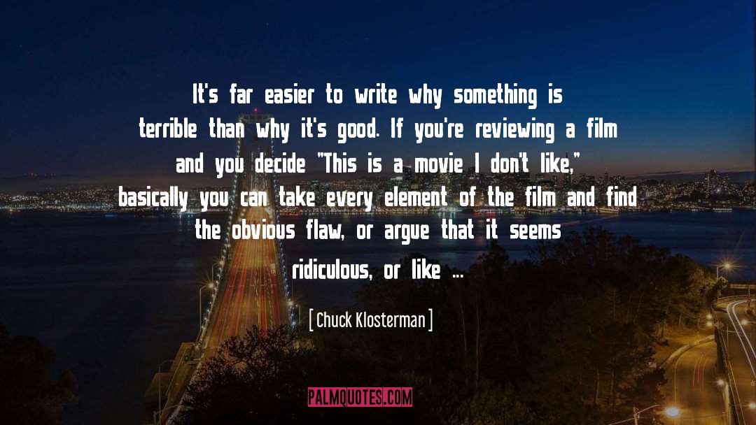 Criticism Of Substance quotes by Chuck Klosterman