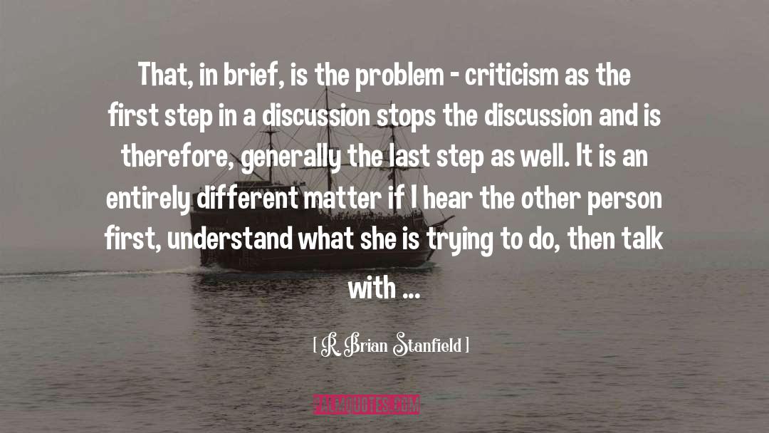 Criticism quotes by R. Brian Stanfield